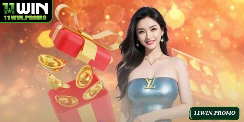 11WIN Thưởng Nạp Đầu Siêu Ưu Đãi Cho Người Chơi Mới - Betshine88