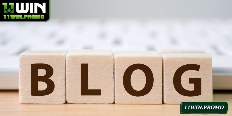 Blog Cá Cược 11WIN – Khám Phá Bí Quyết Chơi Hiệu Quả - Betshine88