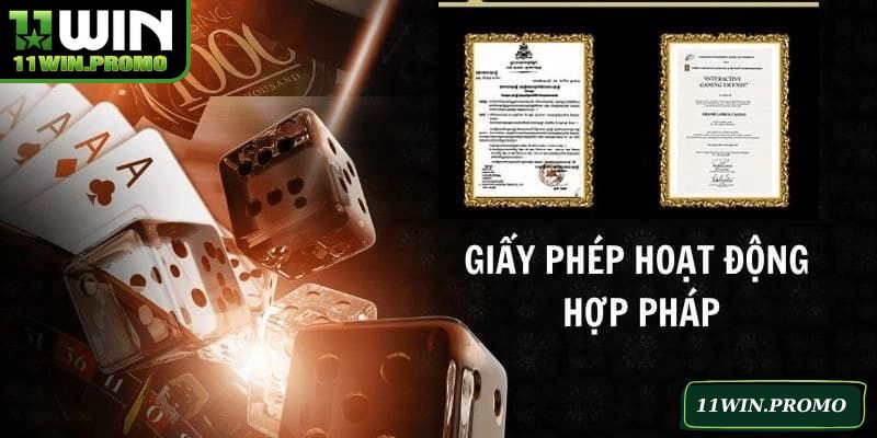 Giấy Phép Hoạt Động Hợp Pháp Tạo Nên Uy Tín Cho 11WIN - Betshine88