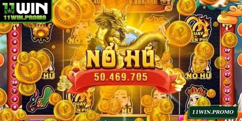 Nổ Hũ 11win – Trải Nghiệm Giải Trí Bùng Nổ, Đẳng Cấp - Betshine88